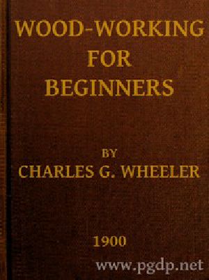 [Gutenberg 43604] • Wood-working for Beginners: A Manual for Amateurs